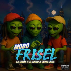 MODO FRISEL (feat. El Fresh & Young Zeus) (Explicit)