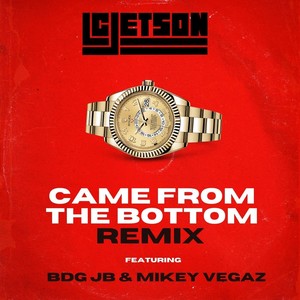 Came from the bottom (Remix) [feat. BDG JB & Mikey Vegaz] [Explicit]