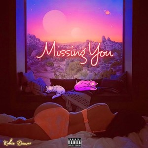 Missing You (Explicit)