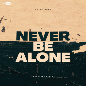 Never Be Alone (Brod-Sky Remix)