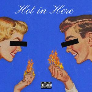 Hot in Here (Explicit)