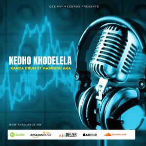 KEDHO KHODELELA (feat. MASHUDU AKA)