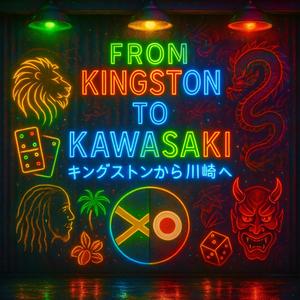 From Kingston To Kawasaki