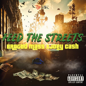 Feed the Streets (Explicit)