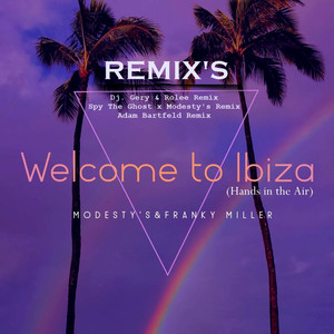 Welcome to Ibiza (Hands in the Air) (Dj. Gery, Rolee Remix)