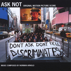 Ask Not Original Motion Picture Score