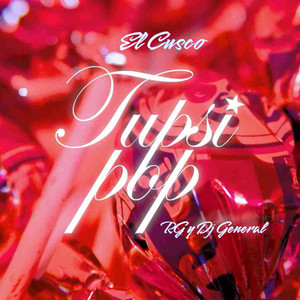 Tupsi Pop (Explicit)