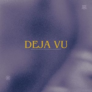 Deja Vu (Explicit)