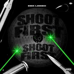 Shoot First (Explicit)
