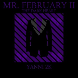 Mr. February II: The Dark Heart (Explicit)