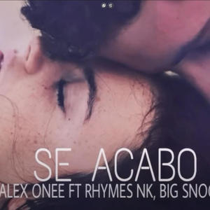 Se acabo (feat. Rhymes NK & Big Snoopy) (Explicit)