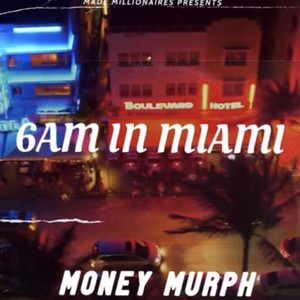 6AM IN MIAMI (Explicit)