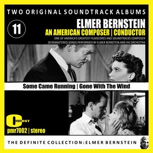 Elmer Bernstein - Two Original Soundtrack Albums; 'Some Came Running' & 'Gone With The Wind'