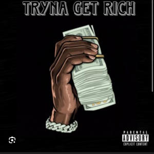 Tryna get richh (feat. Capone) (Explicit)