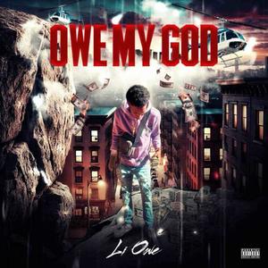 Owe My God (Explicit)