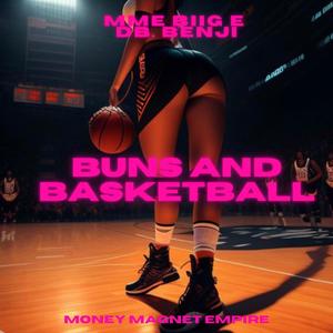 Buns and Basketball (feat. DB. Benji)