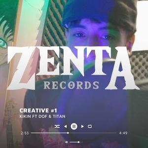 CREATIVE 1 (feat. KIKIN, DOF & TITAN) [Explicit]