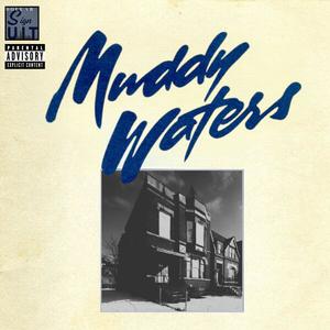 Muddy Waters (Explicit)