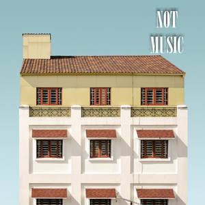 Not Music (Explicit)