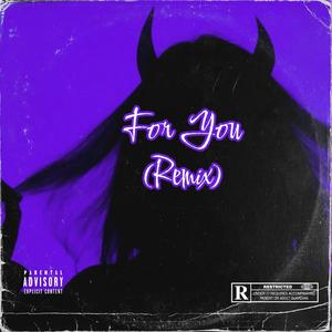 For You (Remix) [Explicit]