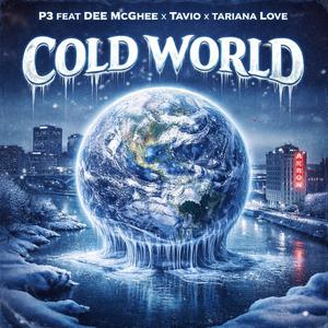 Cold World (feat. Dee McGhee, Tavio & Tariana Love) (Explicit)