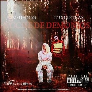 Noche de demonios (feat. Toxi Letras) [Explicit]