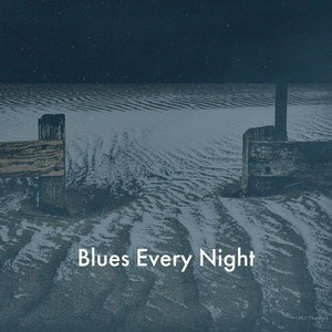 Blues Every Night