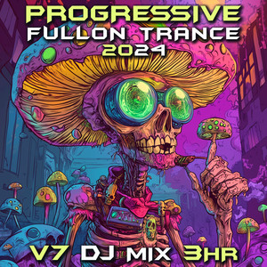 Progressive Fullon Trance 2024 Top 40 Chart Hits, Vol. 6 (DJ Mix 3Hr)