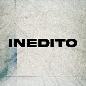 Inedito (Explicit)