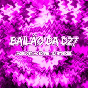 Bailão da Dz7 (Explicit)