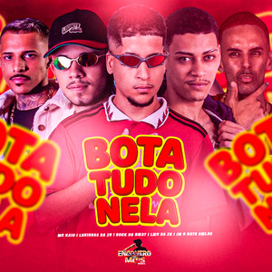 Bota Tudo Nela (Explicit)
