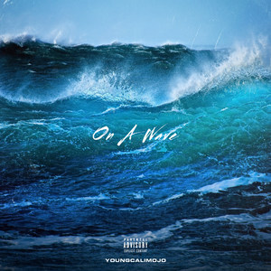 On a Wave (Explicit)