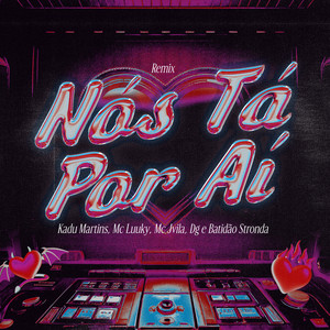 Nós Tá Por Aí (Remix)