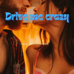 Drive Me Crazy