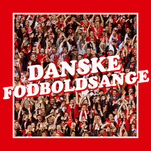 Danske Fodboldsange (Explicit)