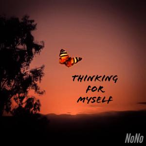 Thinking For Myself (Explicit)