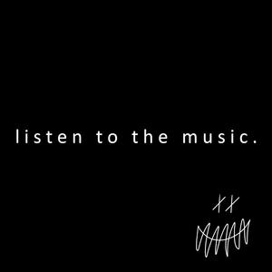 listen to the music