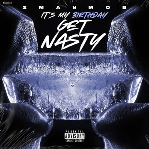 My Birthday (Get Nasty) (Explicit)