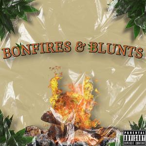 Bonfires & Blunts (Explicit)