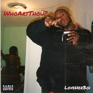 WhoArtThou? (Explicit)