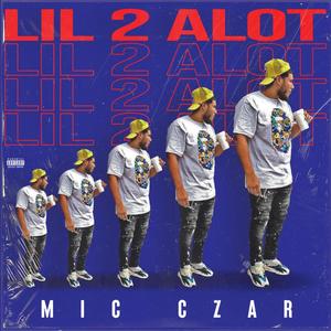 Lil 2 alot (Explicit)