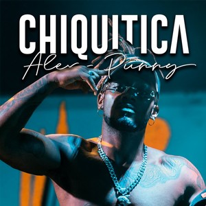 Chiquitica (Explicit)