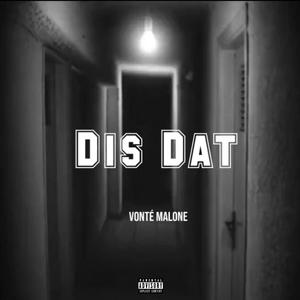Dis Dat (Explicit)
