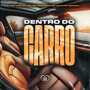 Dentro do Carro (Explicit)