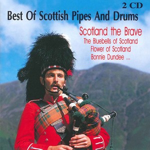 SCOTLAND Best of Scottish Pipes and Drums (Scotland the Brave)