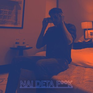 Nai Deta **** (Explicit)