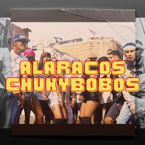 Alaracos Chukybobos (feat. Nera cheka, Maniqui Star, Jeyze Kush, Bk22, Pddy, Bullyk, Abdiel & Jeanpi) [Explicit]