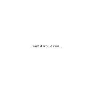 I Wish It Would Rain (Explicit)