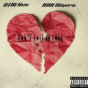 Can't Fall In Love (feat. HBK Dinero) [Explicit]