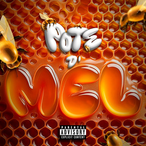 Pote D' Mel (Explicit)